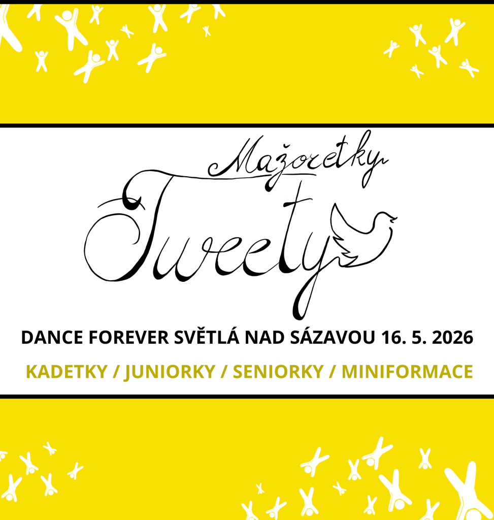 MAŽORETKY TWEETY - Dance forever Světlá nad Sázavou