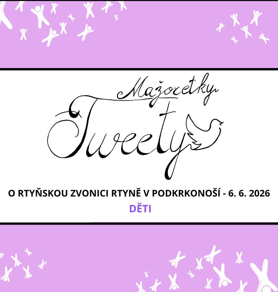 MAŽORETKY TWEETY - O Rtyňskou zvonici Rtyně v Podkrkonoší