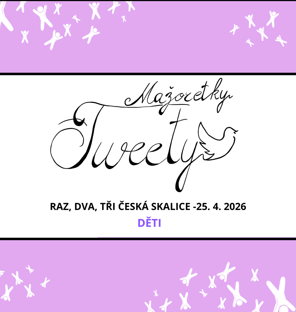 MAŽORETKY TWEETY - Raz, dva tři - Česká Skalice