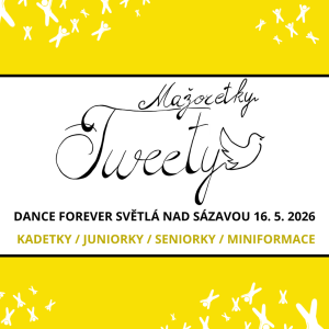 MAŽORETKY TWEETY - Dance forever Světlá nad Sázavou